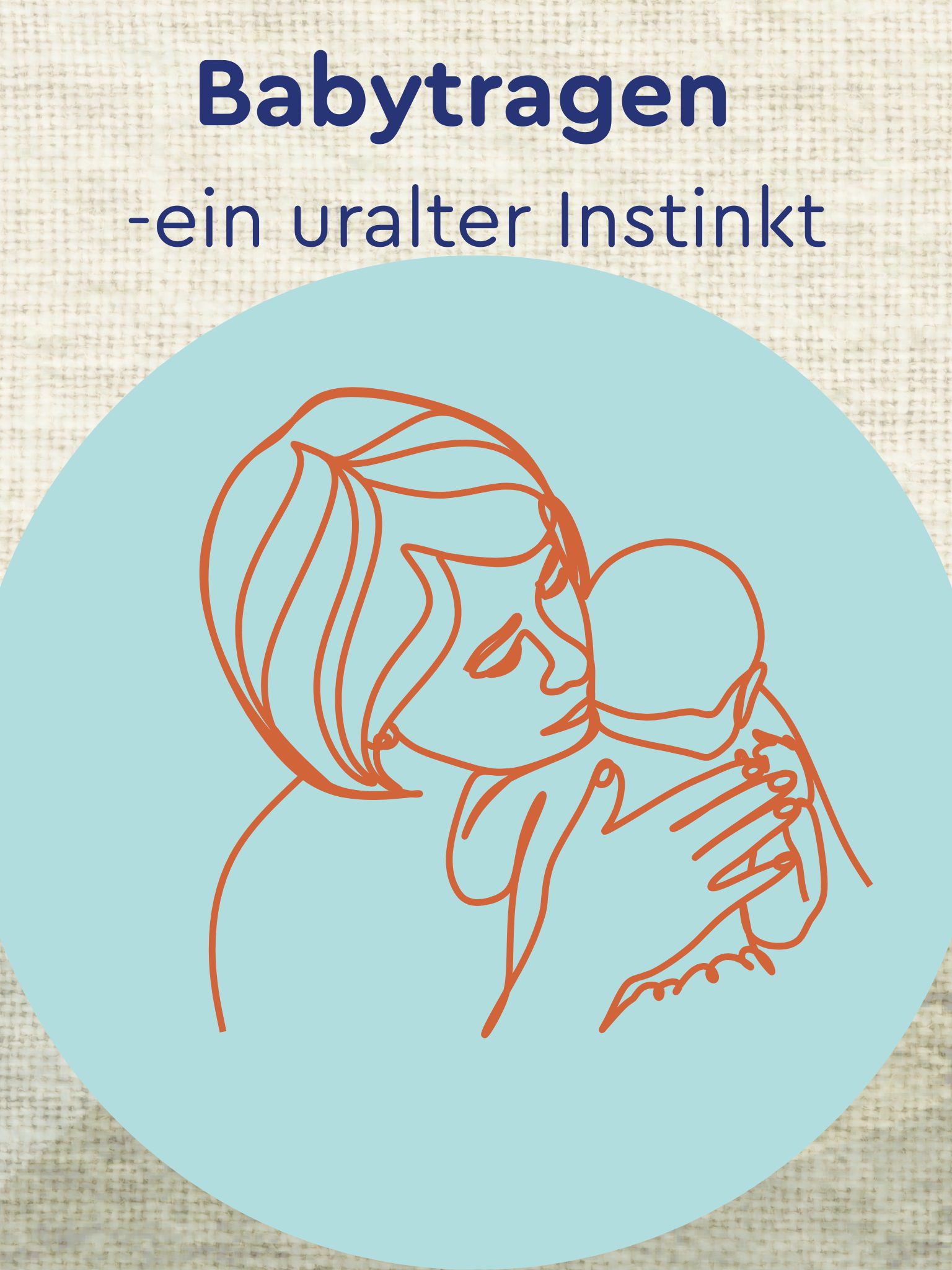 Blog urinstinkt Frau hält Baby Babytragen als uralter Instinkt